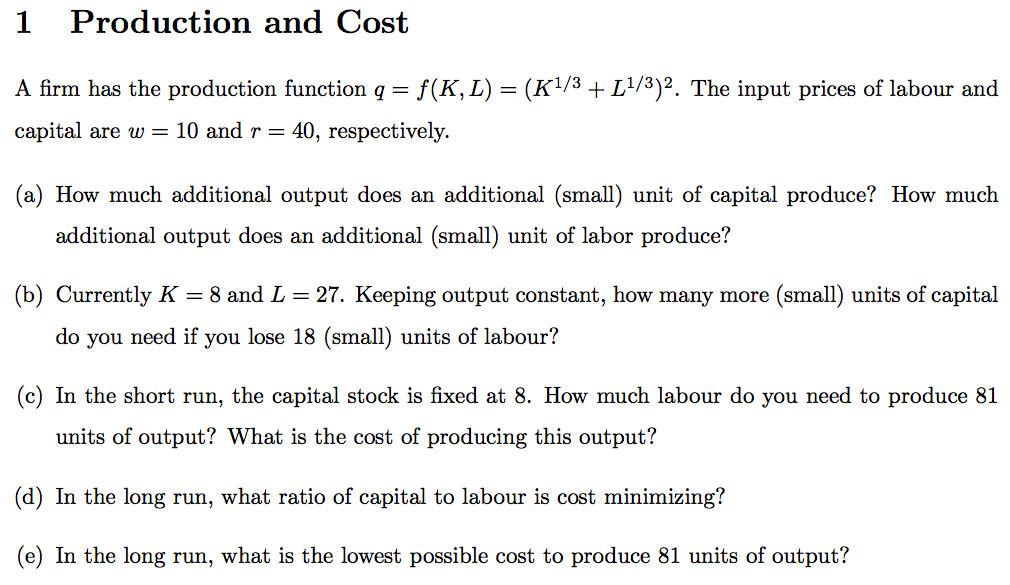 Solved 1 Production and Cost A firm has the production | Chegg.com