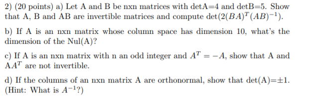 Solved 2) (20 Points) A) Let A And B Be Nxn Matrices With | Chegg.com