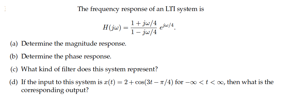 Solved The frequency response of an LTI system is 1-ju/4 (a) | Chegg.com