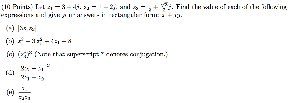 Solved Let z_1 = 3 +4j, z_2 = 1 - 2j, and z_3 = 1/2 + | Chegg.com