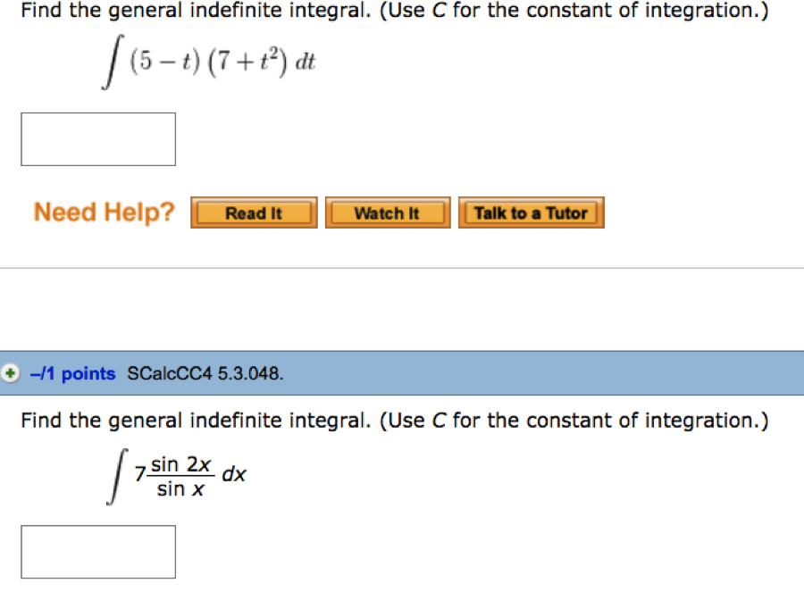 Solved Find The General Indefinite Integral Use C For The