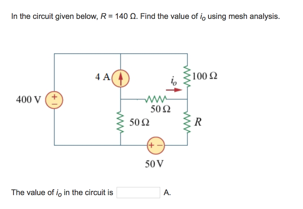 Solved In the circuit given below, R = 140 ohm. Find the | Chegg.com