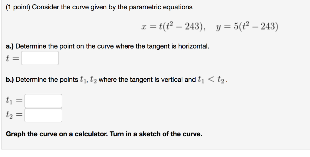 Solved Consider the curve given by the parametric equations | Chegg.com
