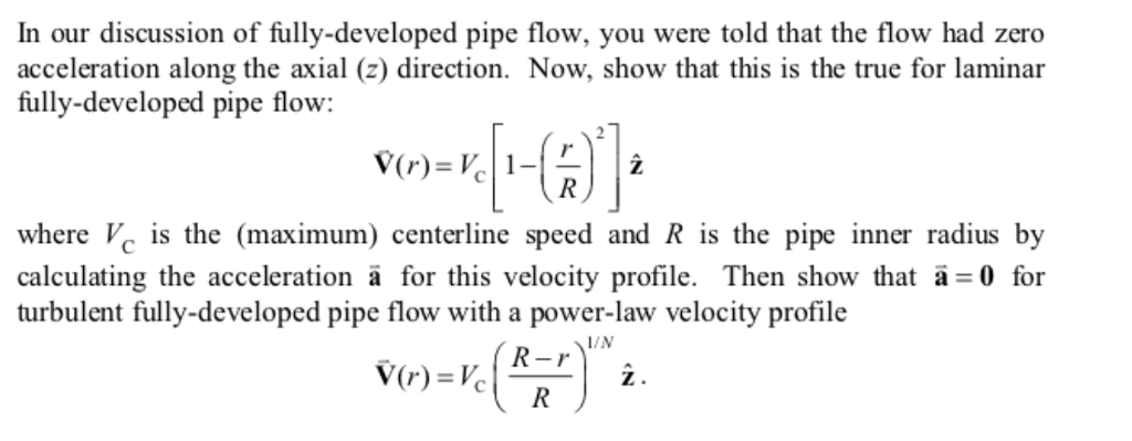 Fully Developed Flow Formula Solved In our discussion of fully-developed pipe flow, you | Chegg.com