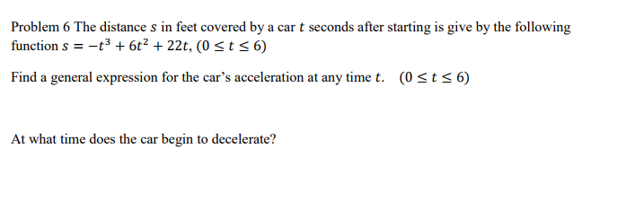 Solved Problem 6 The distance s in feet covered by a car t | Chegg.com