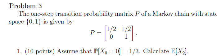 Solved The one-step transition probability matrix P of a | Chegg.com