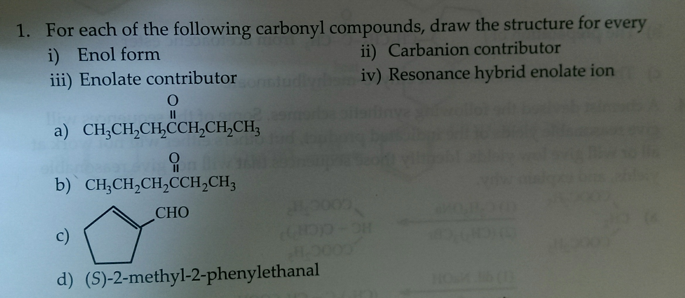 Solved For each of the following carbonyl compounds, draw | Chegg.com