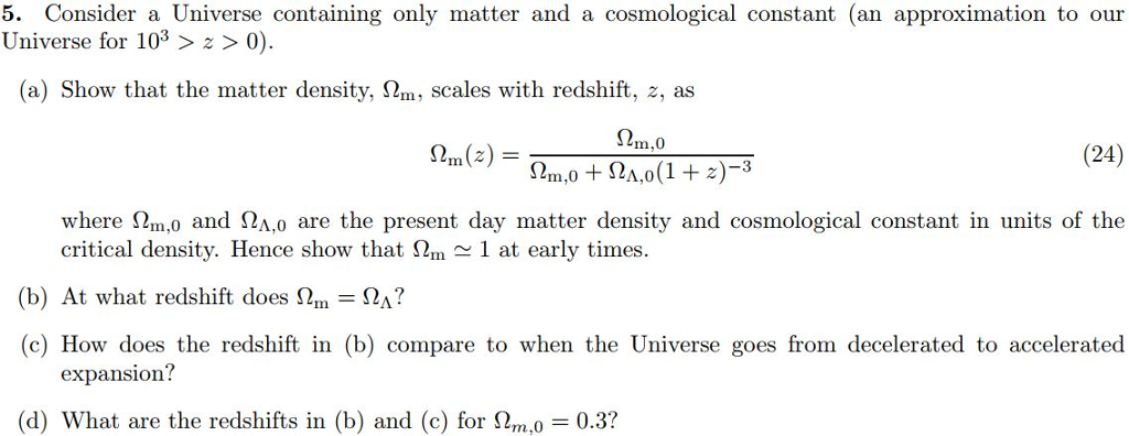 Solved 5. Consider a Universe containing only matter and a | Chegg.com