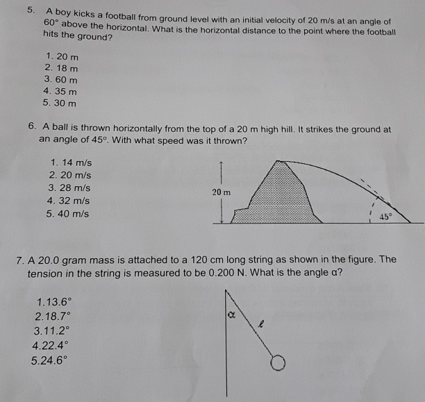 Solved 5. A boy kicks a football from ground level with an