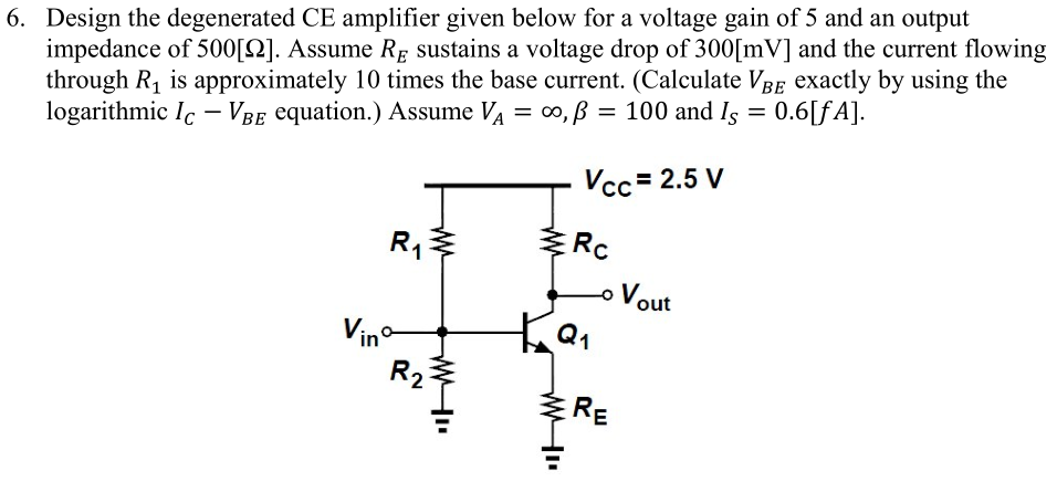 Solved 6. Design the degenerated CE amplifier given below | Chegg.com