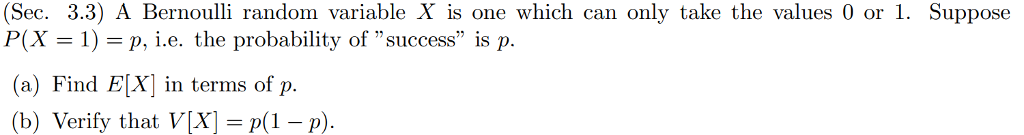 Solved (Sec. 3.3) A Bernoulli random variable X is one which | Chegg.com