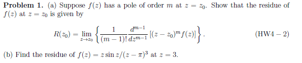 Solved Problem 1. (a) Suppose f(2) has a pole of order m at | Chegg.com