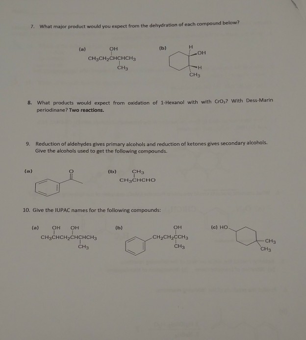 Solved 7 Wh At Major Product Would You Expect From The