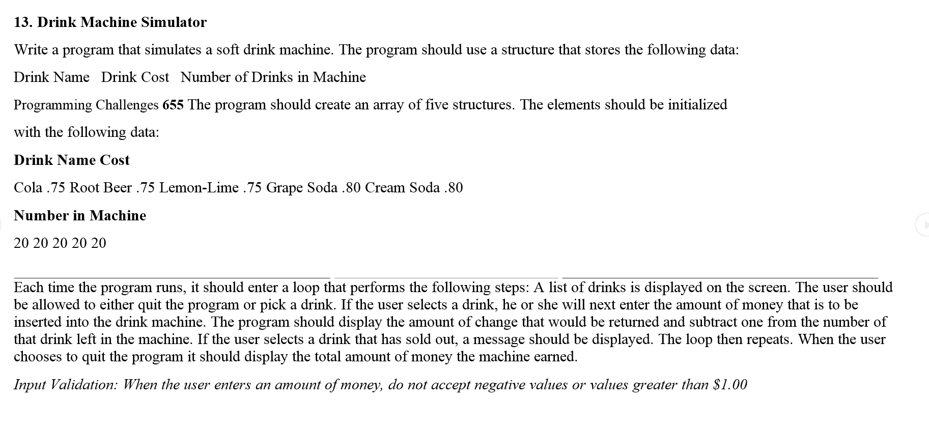 Solved 13. Drink Machine Simulator Write a program that | Chegg.com