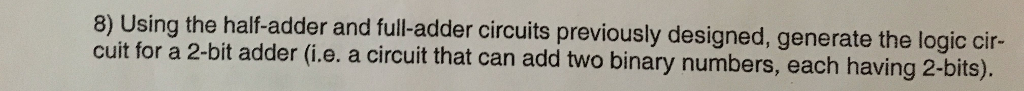 Solved Using The Half Adder And Full Adder Circuits Chegg Solved Using The Half Adder And Full Adder Circuits Chegg