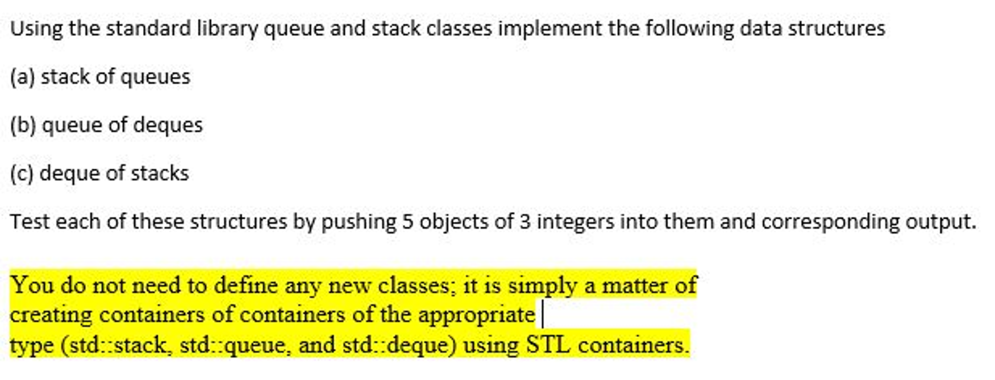 Solved Using the standard library queue and stack classes