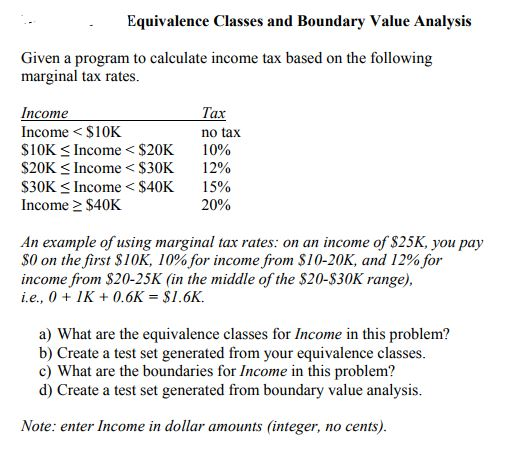 Solved Given A Program To Calculate Income Tax Based On The | Chegg.com