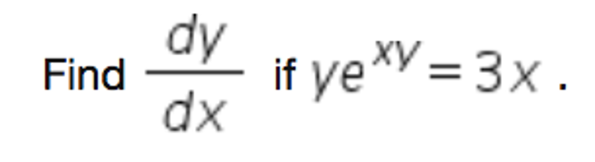 solved-find-dy-dx-if-ye-xy-3x-chegg