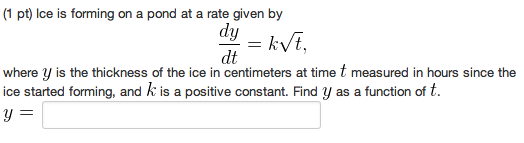 Solved Ice is forming on a pond at a rate given by dy/dt = k | Chegg.com