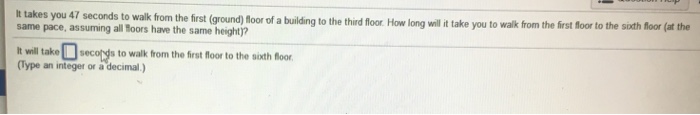 Solved It takes you 47 seconds to walk from the first | Chegg.com