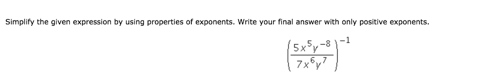 Solved Simplify the given expression by using properties of | Chegg.com