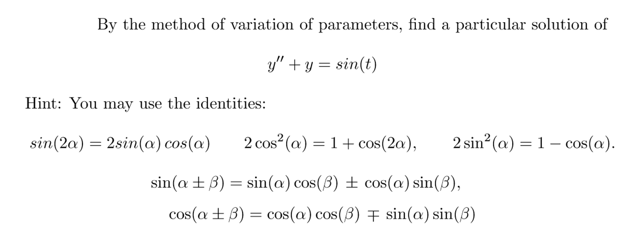 Solved: By The Method Of Variation Of Parameters, Find A P... | Chegg.com