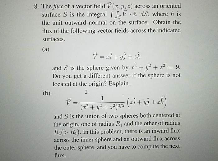 Solved 8. The flux of a vector field V (x, y, z) across an | Chegg.com