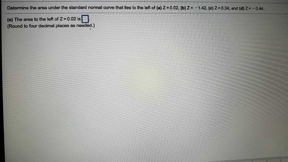 Solved Determine the area under the standard normal curve | Chegg.com