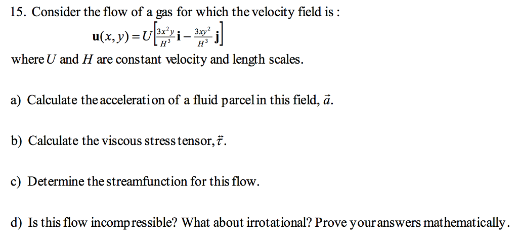 Solved Consider the flow of a gas for which the velocity | Chegg.com