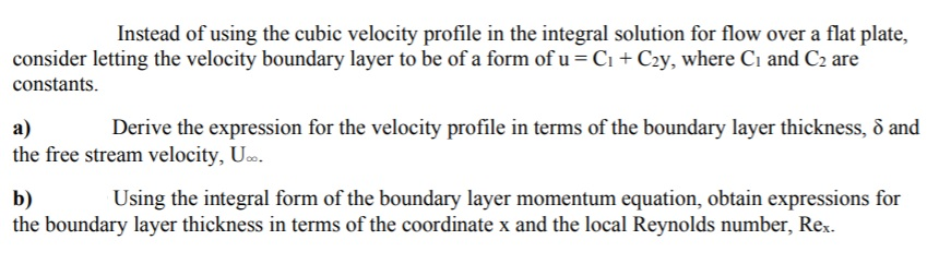 Solved Instead of using the cubic velocity profile in the | Chegg.com