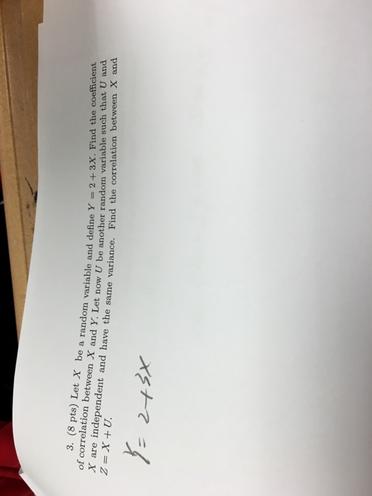 Solved Let X be a random variable and define Y = 2 + 3X. | Chegg.com