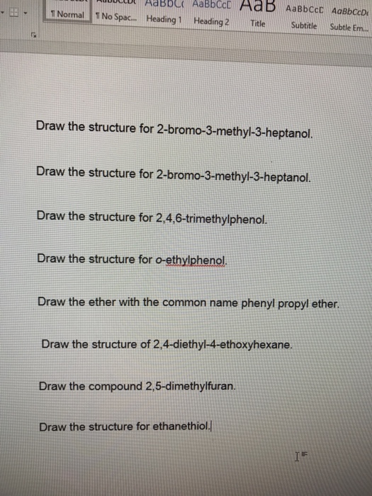 Solved Draw the structure for 2bromo3methyl3heptanol.