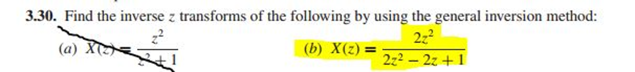 Solved Find The Inverse Z Transforms Of The Following By