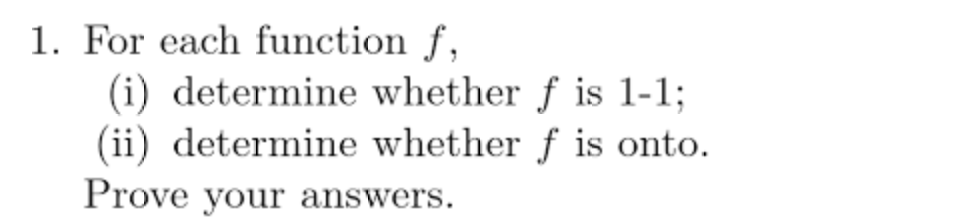 Solved 1. For each function f, (i) determine whether f is | Chegg.com