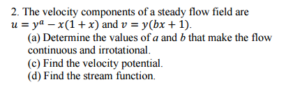 Solved The velocity components of a steady flow field are u | Chegg.com