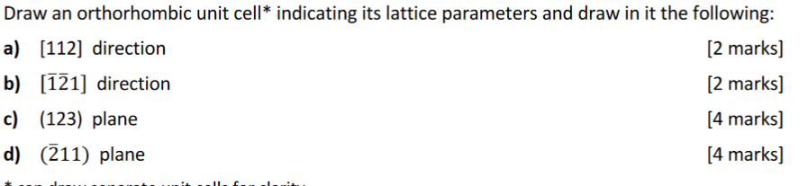 Solved Draw an orthorhombic unit cell* indicating its | Chegg.com