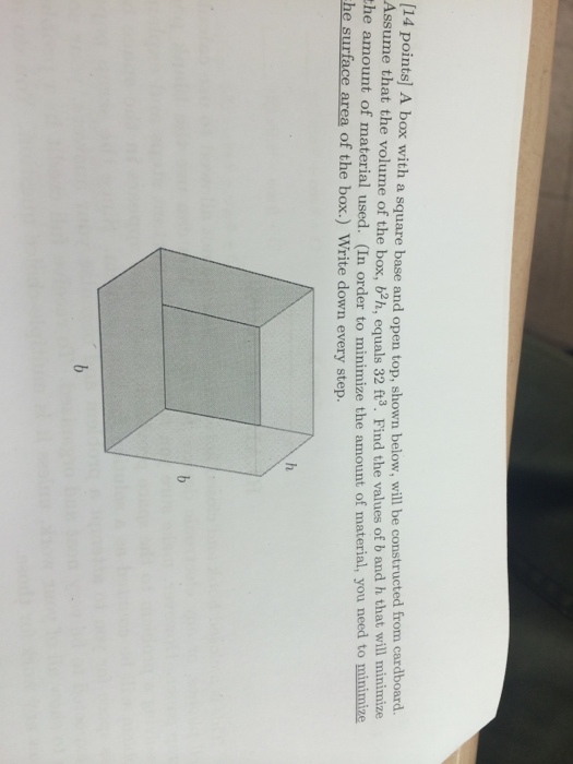 Solved A box with a square base and open top, shown below,
