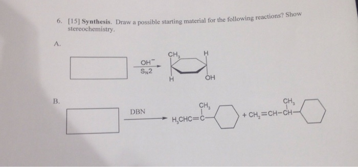 Solved Draw a possible starting material for the follow | Chegg.com