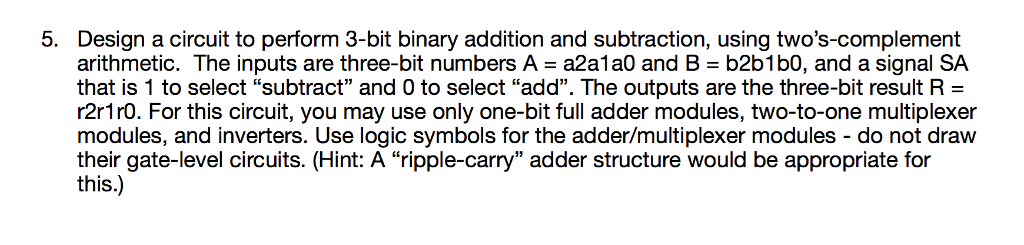 Solved 5. Design a circuit to perform 3-bit binary addition | Chegg.com