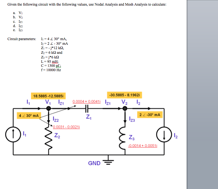 Solved Given The Following Circuit With The Following | Chegg.com