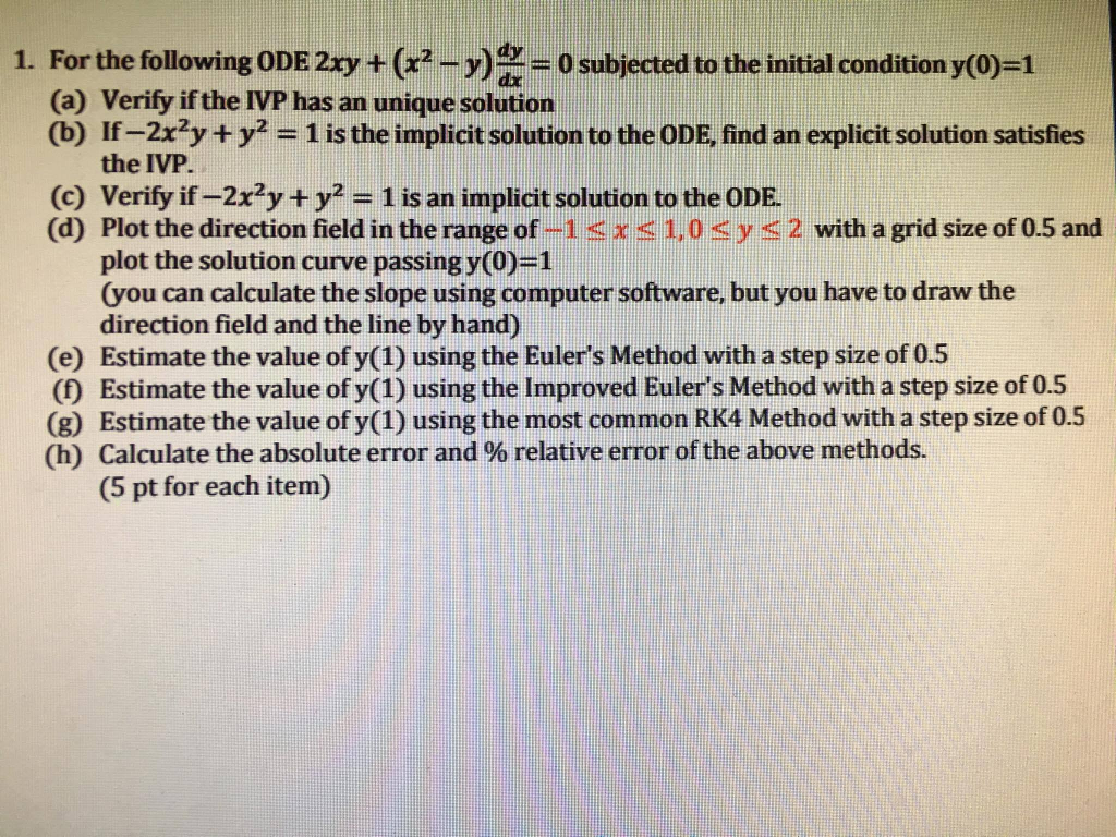 Solved dy 1. For the following ODE 2xy+(x2-y)dr=0 subjected | Chegg.com