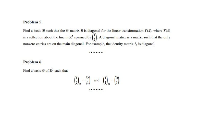 Solved Problem 5 Find A Basis Such That The B-matrix B Is | Chegg.com