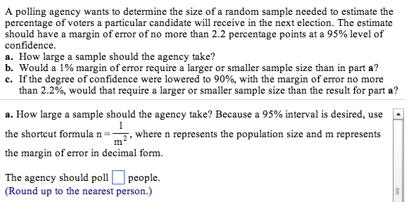 Solved A Polling Agency Wants To Determine The Size Of A Chegg Com