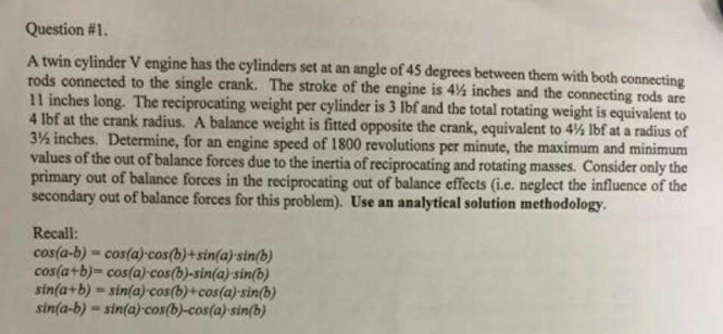 Solved Question #1. A twin cylinder V engine has the | Chegg.com
