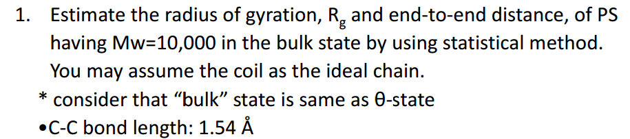Solved Estimate the radius of gyration, R_g and end-to-end | Chegg.com