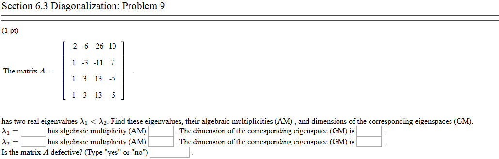 Solved Section 6 3 Diagonalization Problem 9 1 Pt 2 6 Chegg Solved Section 6 3 Diagonalization Problem 9 1 Pt 2 6 Chegg