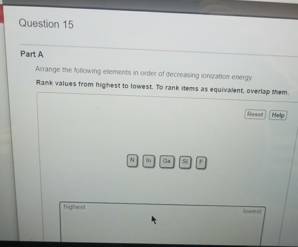 Solved Question 15 Part A Arrange the following elements in | Chegg.com