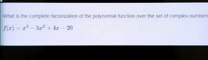 solved-what-is-the-complete-factorization-of-the-polynomial-chegg