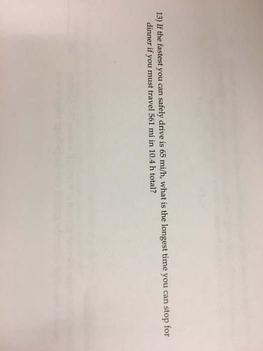 Solved If the fastest you can safely drive is 65 mi/h, what | Chegg.com
