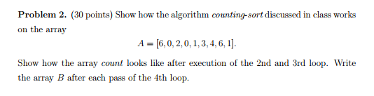 Solved Problem 2. (30 points) Show how the algorithm | Chegg.com